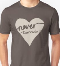 never surrender Unisex T-Shirt