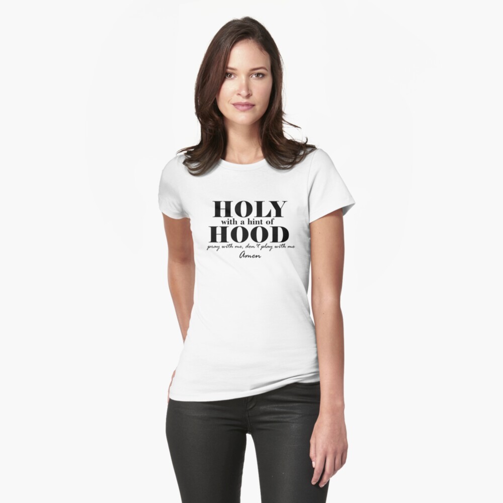 holy with a hint of hood shirt amazon