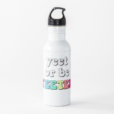 Yeet or be Yeeted Water Bottle