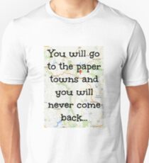 Paper towns. Unisex T-Shirt