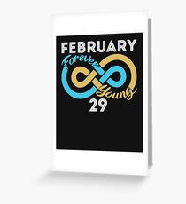 Leap Day Birthday - Forever Young Greeting Card