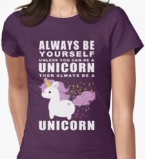 Always - Unicorn Women's Fitted T-Shirt