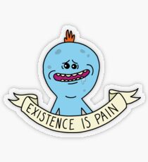 "Existence is pain" by Mr Meeseeks Transparent Sticker