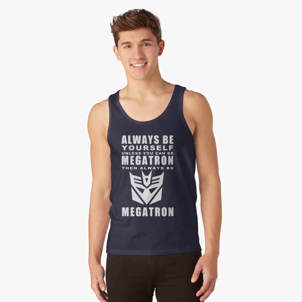 Always - Megatron Tank Top