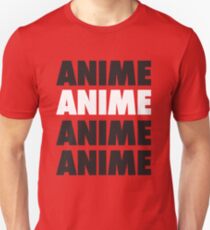 ANIME ANIME ANIME ANIME! Unisex T-Shirt