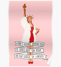 It Does Not Say RSVP On The Statue Of Liberty - The Peach Fuzz Poster