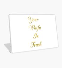 votre waifu est poubelle Skin de laptop