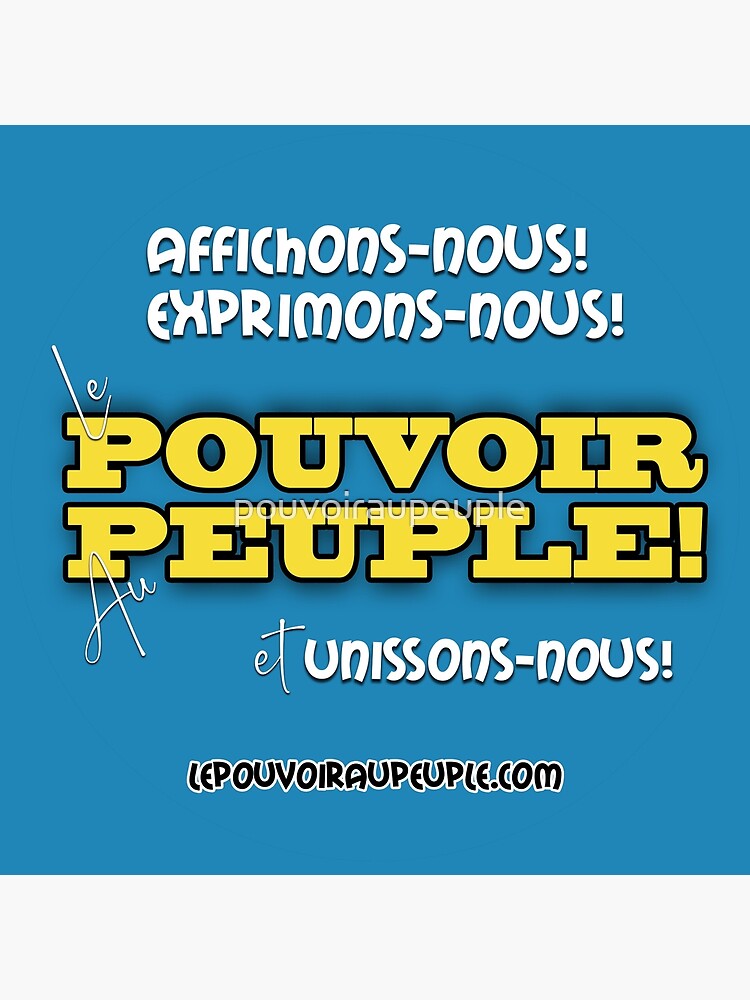 « LE POUVOIR APPARTIENT AU PEUPLE! » par pouvoiraupeuple