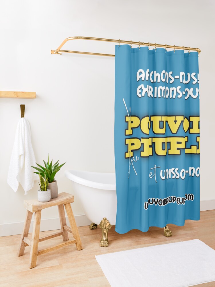 Rideau de douche ''LE POUVOIR APPARTIENT AU PEUPLE!' : autre vue