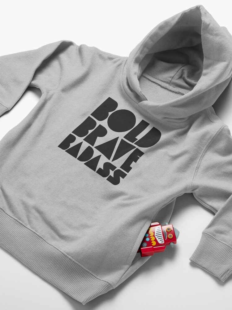 Alternate view of Bold Brave Badass. Toddler Pullover Hoodie