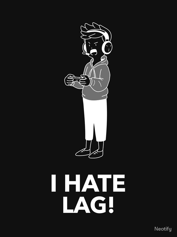 I Hate Lag Gamer Icon T Shirt By Neotify Redbubble