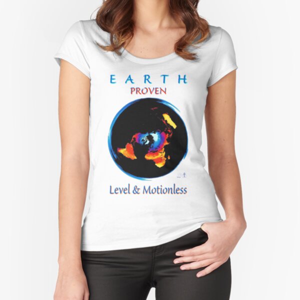 Earth Proven Level & Motionless Fitted Scoop T-Shirt