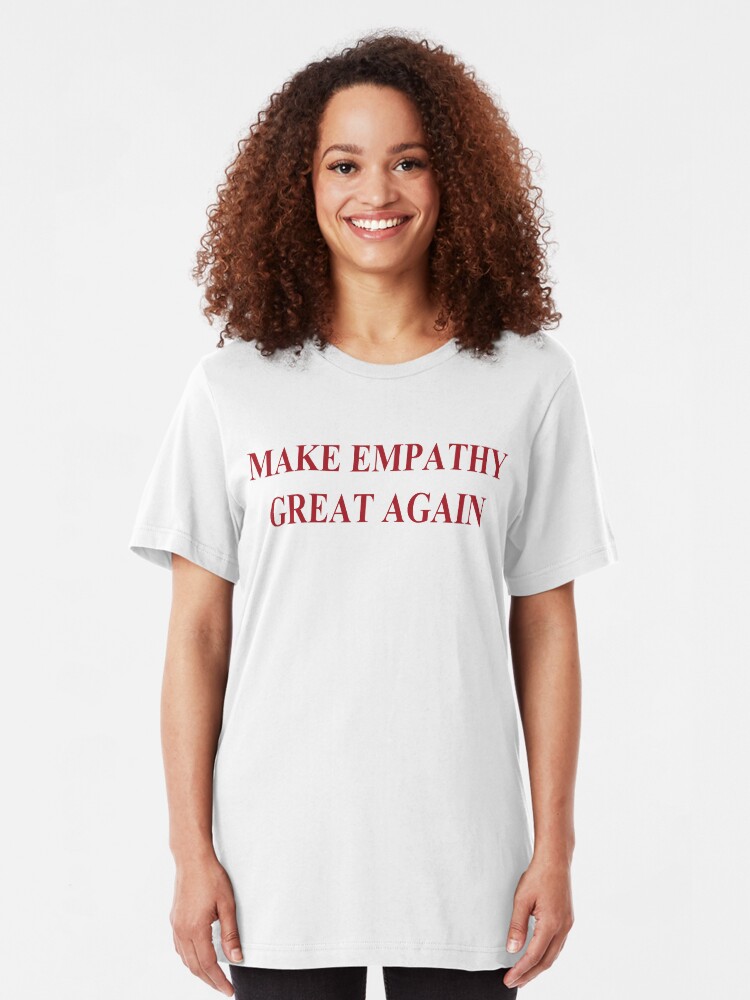 Alternate view of Make Empathy Great Again Empathy Shirts For Empaths Slim Fit T-Shirt