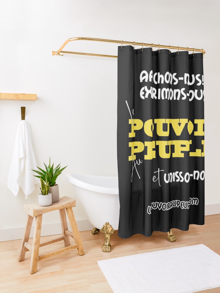 Rideau de douche ''LE POUVOIR APPARTIENT AU PEUPLE! (II)' : autre vue