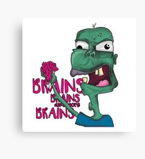 Brains! - Zombie Design - Brains, Brains and more Brains! Canvas Print