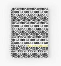Am I Boring You? Spiral Notebook