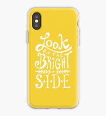 Schauen Sie auf die gute Seite iPhone-Hülle & Cover
