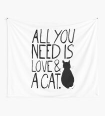 All You Need Is Love and A Cat Wall Tapestry