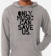 Only Music Can Save Us! Lightweight Hoodie