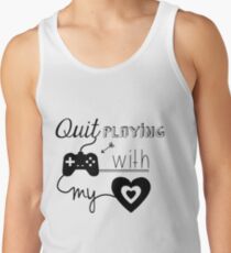 BSB - Hör auf Spiele mit meinem Herzen zu spielen ... Tanktop für Männer