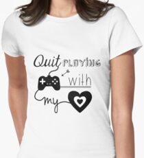 BSB - Hör auf Spiele mit meinem Herzen zu spielen ... Tailliertes T-Shirt für Frauen