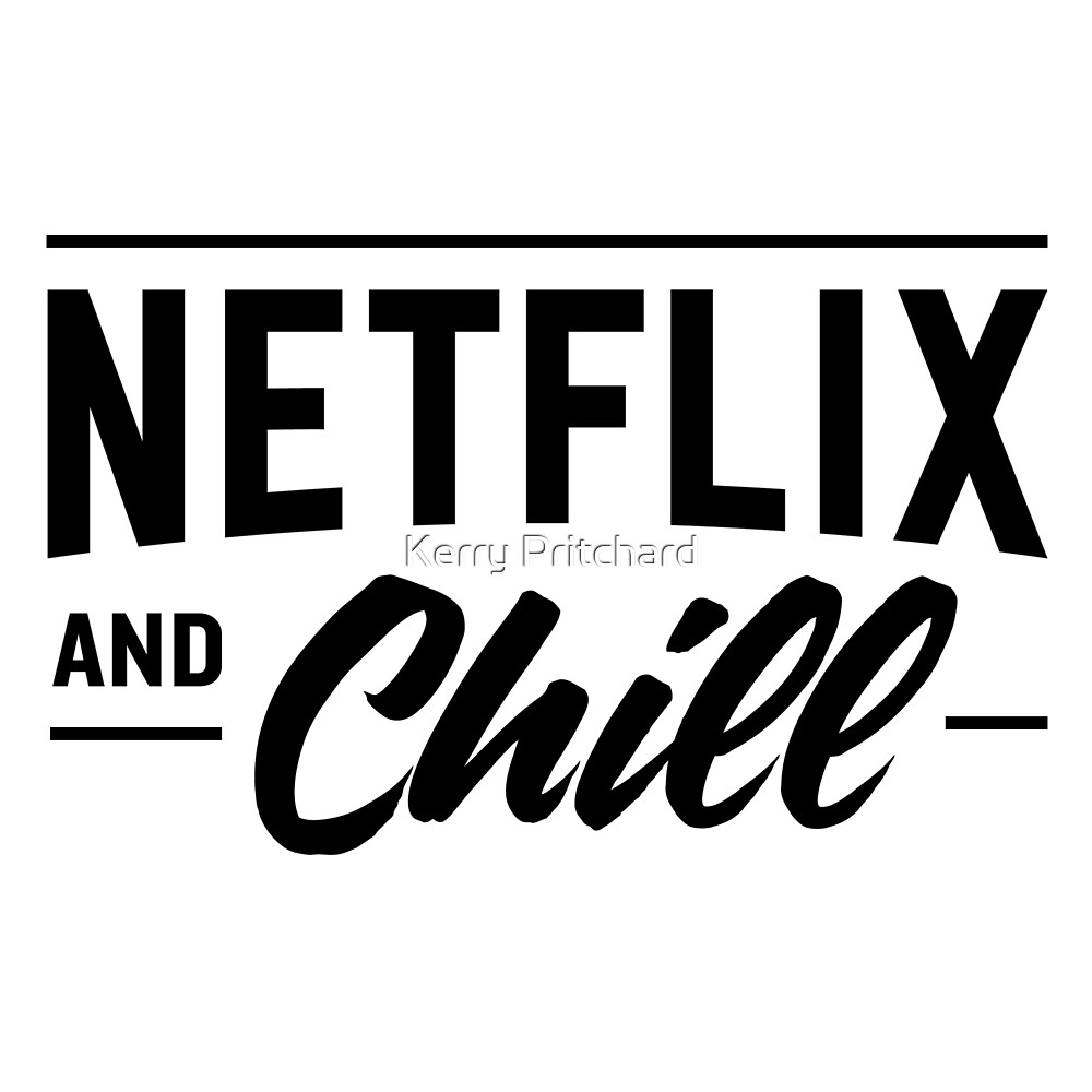 and chill " by WordFandom Redbubble