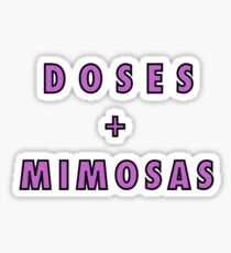 Doses and Mimosas Sticker