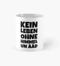 Kein Leben ohne Himmel un Ääd (Rot) Kölscher Spruch Tasse (Standard)