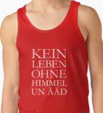 Kein Leben ohne Himmel un Ääd (Weiß) Kölscher Spruch aus Köln Tank Top