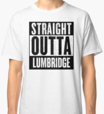 Straight Outta Lumbridge Classic T-Shirt