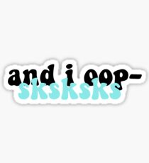 and i oop sksksks Sticker