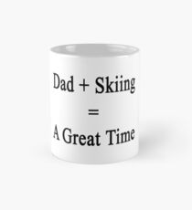 Dad + Skiing = A Great Time Mug