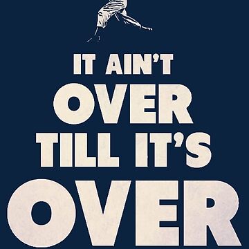 Yogi Berra It ain't over 'til it's over New York Yankees T-Shirt -  Peanutstee