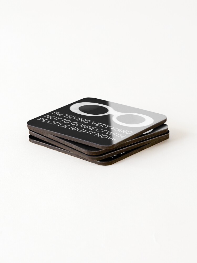 Alternate view of Schitt's Creek David Rose - I'm trying very hard not to connect with people right now Coasters (Set of 4)