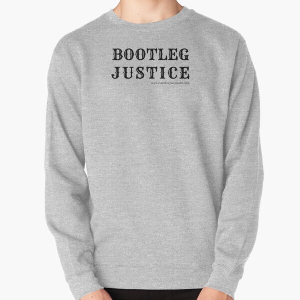Bootleg Justice Pullover Sweatshirt