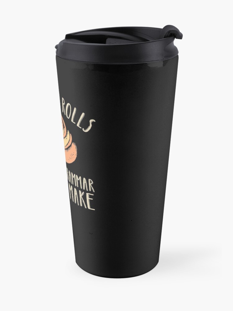 Alternate view of Synonym rolls just like grammar used to make funny studying English pun Travel Mug