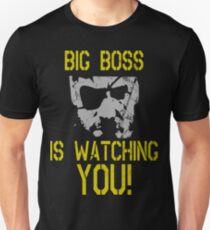 Big Boss Is Watching You! Unisex T-Shirt