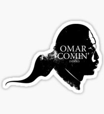 Omar is comin' Sticker