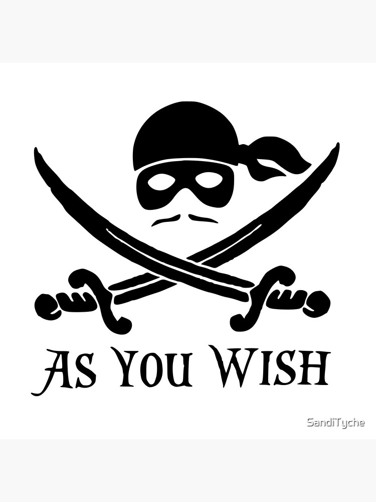 As You Wish... Princess Bride Dread Pirate Roberts by SandiTyche