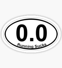 0.0 Running Sucks. Sticker
