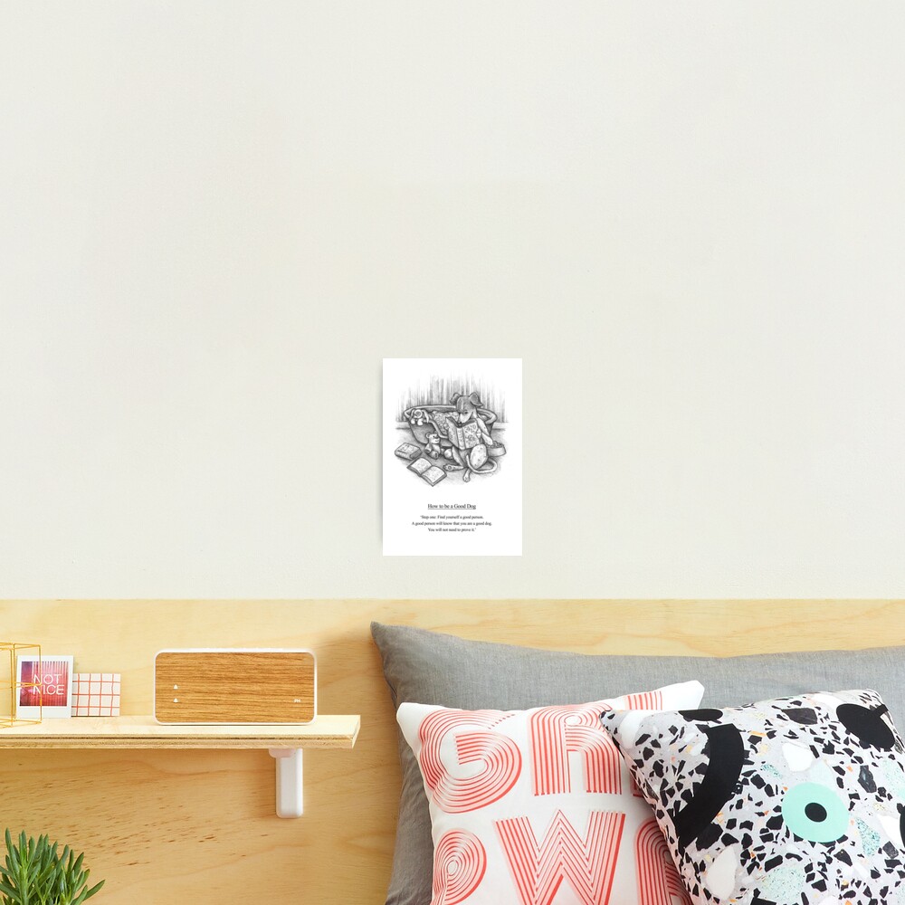How To Be A Good Dog Photographic Print