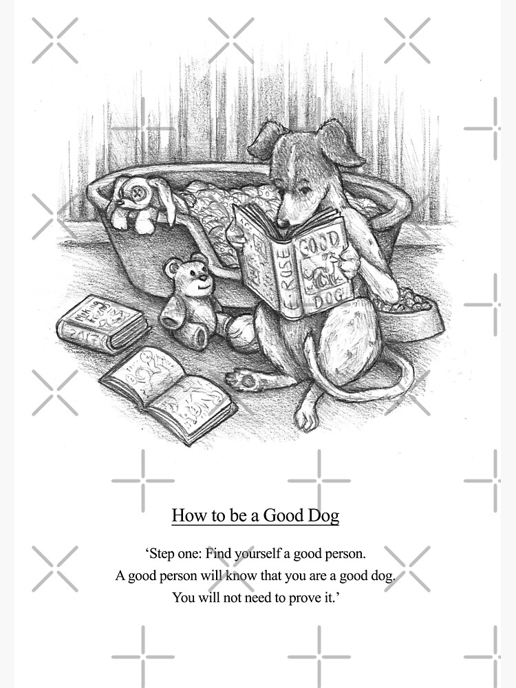 How To Be A Good Dog by elspethrose