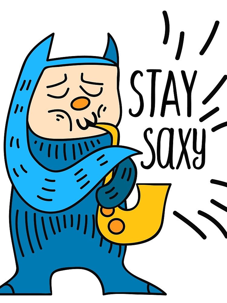 Stay Saxy by nightisalive