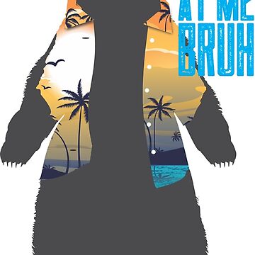 Come at me bruh funny bear Hawaiian shirt sunglasses Essential T-Shirt for  Sale by BigMRanch
