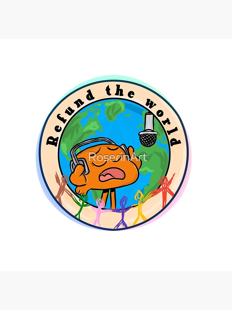 Refund the World - The Amazing World of Gumball by RoserinArt