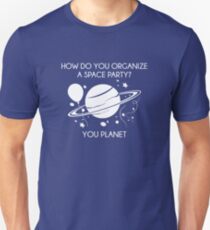 How Do You Organize A Space Party? Slim Fit T-Shirt