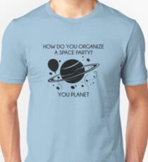 How Do You Organize A Space Party? Slim Fit T-Shirt