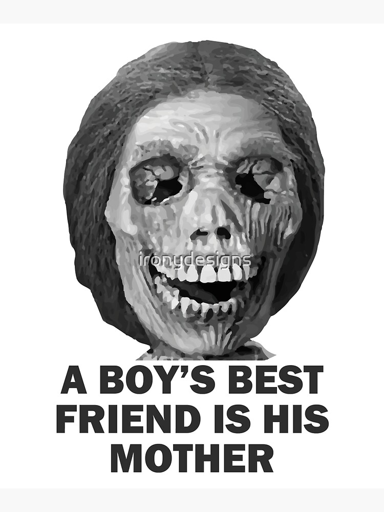 Psycho Mother Movie Quote by ironydesigns