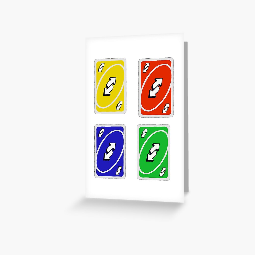 uno reverse cards greeting card by mezziee redbubble