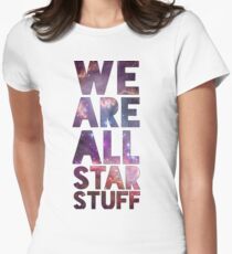 We Are All Starstuff Women's Fitted T-Shirt